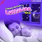 Loving Mother's Lullabies - Anand Sreeraj Song Download